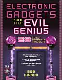 Electronic Gadgets for the Evil Genius