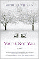 You're Not You