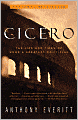Cicero: The Life and Times of Rome's Greatest Politician
