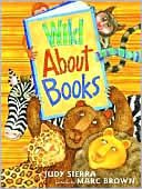 Wild About Books by Judy Sierra: Book Cover