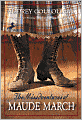 The Misadventures of Maude Marche: Or Trouble Rides a Fast Horse