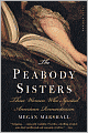 The Peabody Sisters: Three Women Who Ignited American Romanticism