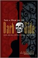 Take a Walk on the Dark Side: Rock and Roll Myths, Legends, and Curses