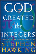 God Created the Integers: The Mathematical Breakthroughs That Changed History