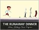 The Runaway Dinner