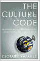 The Culture Code: An Ingenious Way to Understand Why People around the World Live and Buy as They Do