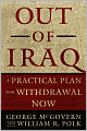 Out of Iraq: A Practical Plan for Withdrawal Now