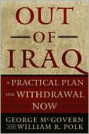 Out of Iraq: A Practical Plan for Withdrawal Now