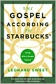 The Gospel According to Starbucks: Living with a Grande Passion