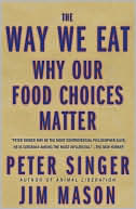 Way We Eat: Why Our Food Choices Matter