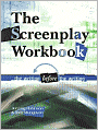 Screenplay Workbook: The Writing Before the Writing