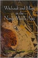 Witchcraft and Magic in the Nordic Middle Ages