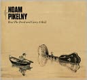 Beat the Devil & Carry a Rail by Noam Pikelny: CD Cover