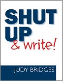 Shut Up & Write!