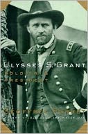 Ulysses S. Grant: Soldier and President