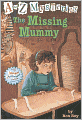 The Missing Mummy (A to Z Mysteries Series #13)