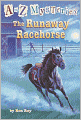 The Runaway Racehorse (A to Z Mysteries Series #18)
