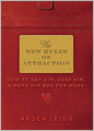 New Rules of Attraction: How to Get Him, Keep Him, and Make Him Beg for More
