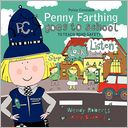Police Constable Penny Farthing Goes To School by Wendy Roberts: Book Cover