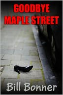 Goodbye Maple Street