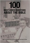 100 Most Asked Questions About The Bible