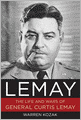 LeMay: The Life and Wars of General Curtis LeMay