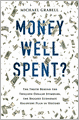 Money Well Spent?: The Truth Behind the Trillion-Dollar Stimulus, the Biggest Economic Recovery Plan in History