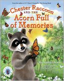Chester Raccoon and the Acorn Full of Memories