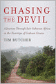 Chasing the Devil: A Journey Through Sub-Saharan Africa in the Footsteps of Graham Greene