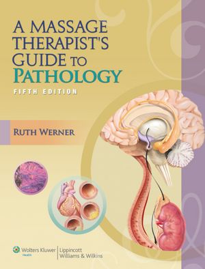 Ebooks download search A Massage Therapist's Guide to Pathology 9781608319107 by Ruth Werner MOBI
