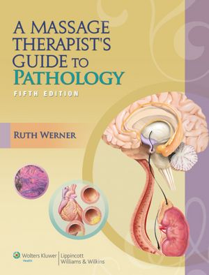 Forum for downloading books A Massage Therapist's Guide to Pathology by Ruth Werner 9781608319107 in English