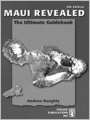 Maui Revealed: The Ultimate Guidebook (For Black & White eReaders)