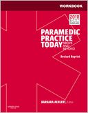 Workbook for Paramedic Practice Today - 2 Volume Set (Revised Reprint): Above and Beyond