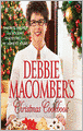 Debbie Macomber's Christmas Cookbook: Favorite Recipes and Holiday Traditions from My Home to Yours