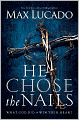 He Chose the Nails