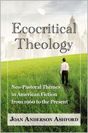 Ecocritical Theology: Neo-Pastoral Themes in American Fiction from 1960 to the Present