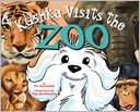Kushka Visits the Zoo