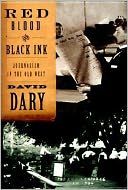 Red Blood and Black Ink: Journalism in the Old West