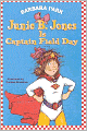 Junie B. Jones Is Captain Field Day (Junie B. Jones Series #16)