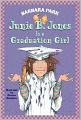 Junie B. Jones Is a Graduation Girl (Junie B. Jones Series #17)