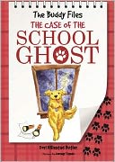The Buddy Files: The Case of the School Ghost (Book 6)