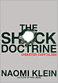 The Shock Doctrine: The Rise of Disaster Capitalism