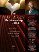 The T.D. Jakes Relationship Bible Deluxe Retail Edition: Life Lessons on Relationships from the Inspired Word of God