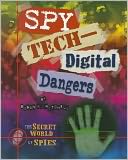 Spy Tech: Digital Dangers