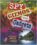 Spy Gizmos and Gadgets