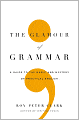 The Glamour of Grammar: A Guide to the Magic and Mystery of Practical English