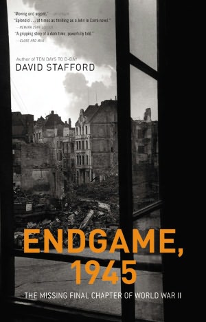 Endgame 1945: The Missing Final Chapter of World War II