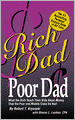 Rich Dad Poor Dad: What the Rich Teach Their Kids about Money That the Poor and Middle Class Do Not!