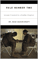 Rule Number Two: Lessons I Learned in a Combat Hospital