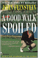 A Good Walk Spoiled: Days and Nights on the PGA Tour